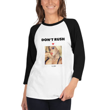 Load image into Gallery viewer, DON'T RUSH 3/4 sleeve raglan shirt