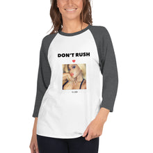 Load image into Gallery viewer, DON'T RUSH 3/4 sleeve raglan shirt