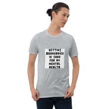 Load image into Gallery viewer, Setting Boundaries & Mental Health Short-Sleeve Unisex T-Shirt