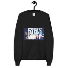 Load image into Gallery viewer, EVERYBODY TALKING Unisex fleece sweatshirt