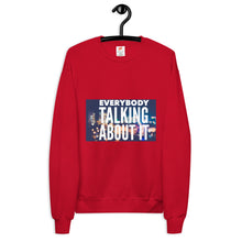 Load image into Gallery viewer, EVERYBODY TALKING Unisex fleece sweatshirt