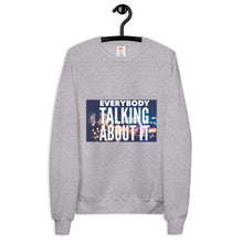 Load image into Gallery viewer, EVERYBODY TALKING Unisex fleece sweatshirt