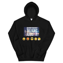 Load image into Gallery viewer, EVERYBODY IS TALKING Unisex Hoodie