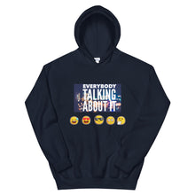 Load image into Gallery viewer, EVERYBODY IS TALKING Unisex Hoodie