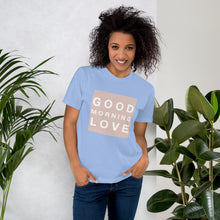 Load image into Gallery viewer, GOOD MORNING LOVE NUDE T-Shirt