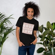 Load image into Gallery viewer, GOOD MORNING LOVE NUDE T-Shirt