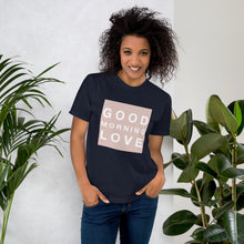 Load image into Gallery viewer, GOOD MORNING LOVE NUDE T-Shirt