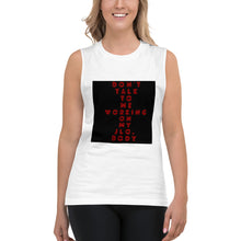 Load image into Gallery viewer, DONT TALK TO ME Muscle Shirt