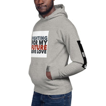 Load image into Gallery viewer, FIGHTING FOR MY FUTURE Unisex Hoodie