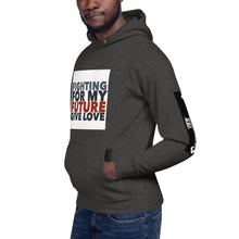 Load image into Gallery viewer, FIGHTING FOR MY FUTURE Unisex Hoodie