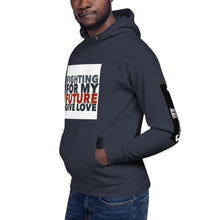 Load image into Gallery viewer, FIGHTING FOR MY FUTURE Unisex Hoodie