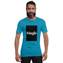 Load image into Gallery viewer, SINGLE Short-Sleeve Unisex T-Shirt