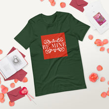 Load image into Gallery viewer, BE MINE Short-Sleeve Unisex T-Shirt