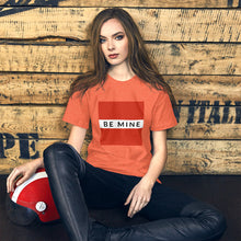 Load image into Gallery viewer, BE MINE Short-Sleeve Unisex T-Shirt