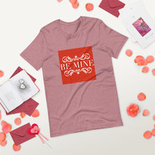 Load image into Gallery viewer, BE MINE Short-Sleeve Unisex T-Shirt