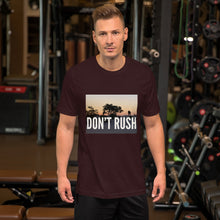 Load image into Gallery viewer, DON'T RUSH Short-Sleeve Unisex T-Shirt Short-Sleeve Unisex T-Shirt