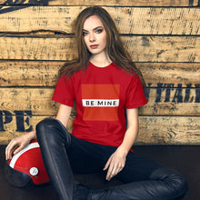 Load image into Gallery viewer, BE MINE Short-Sleeve Unisex T-Shirt