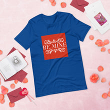 Load image into Gallery viewer, BE MINE Short-Sleeve Unisex T-Shirt