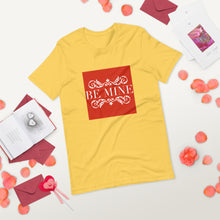 Load image into Gallery viewer, BE MINE Short-Sleeve Unisex T-Shirt
