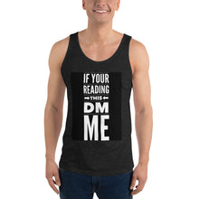 Load image into Gallery viewer, DM ME Unisex Tank Top