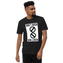 Load image into Gallery viewer, DON' T RUSH Unisex recycled t-shirt