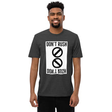 Load image into Gallery viewer, DON' T RUSH Unisex recycled t-shirt