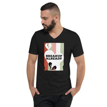 Load image into Gallery viewer, BREAKUP ALREADY Unisex Short Sleeve V-Neck T-Shirt