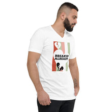 Load image into Gallery viewer, BREAKUP ALREADY Unisex Short Sleeve V-Neck T-Shirt