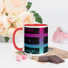 Load image into Gallery viewer, SORRY IM TAKEN Mug with Color Inside