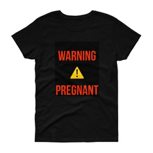 Load image into Gallery viewer, WARNING PREGNANT Women's short sleeve t-shirt