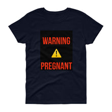 Load image into Gallery viewer, WARNING PREGNANT Women's short sleeve t-shirt