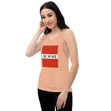Load image into Gallery viewer, BE MINE Ladies’ Muscle Tank