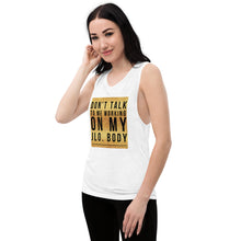 Load image into Gallery viewer, DONT TALK Ladies’ Muscle Tank