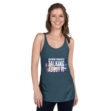 Load image into Gallery viewer, EVERYBODY TALKING Women's Racerback Tank