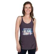 Load image into Gallery viewer, EVERYBODY TALKING Women's Racerback Tank