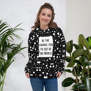 BE THE CHANGE Unisex Hoodie