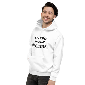 CHASE YOUR DREAM  Unisex Hoodie