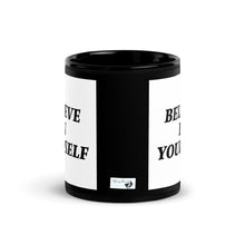 Load image into Gallery viewer, BELIEVE IN YOURSELF MUG
