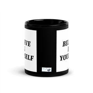 BELIEVE IN YOURSELF MUG