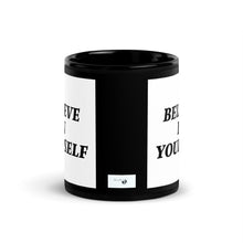 Load image into Gallery viewer, BELIEVE IN YOURSELF MUG
