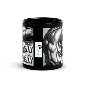 NO PAIN NO GAIN Black Glossy Mug