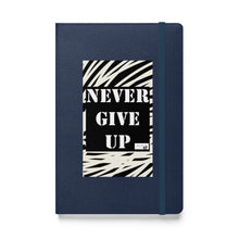 Load image into Gallery viewer, NEVER GIVE UP Hardcover bound notebook
