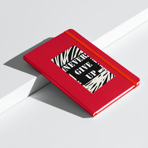 NEVER GIVE UP Hardcover bound notebook