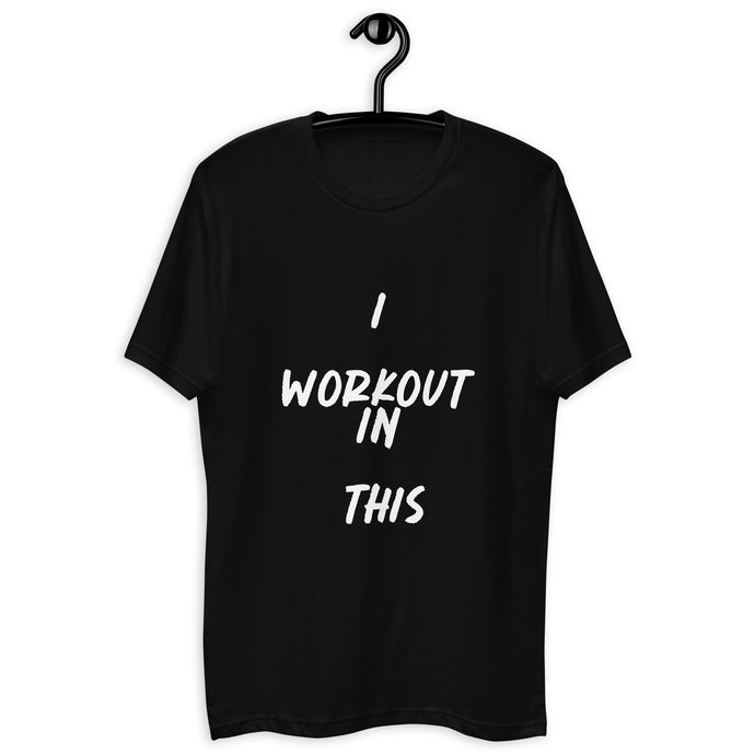 I WORKOUT IN THIS