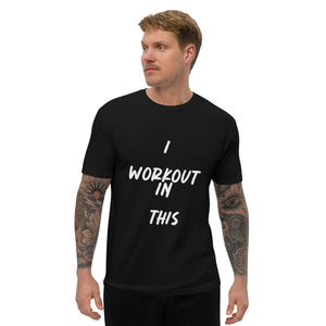 I WORKOUT IN THIS