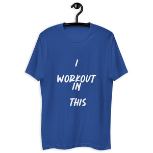 I WORKOUT IN THIS