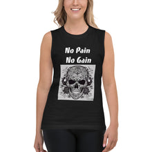 Load image into Gallery viewer, No Pain No Gain Muscle Shirt
