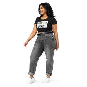 LESS IS MORE Women’s Crop Tee