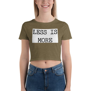 LESS IS MORE Women’s Crop Tee