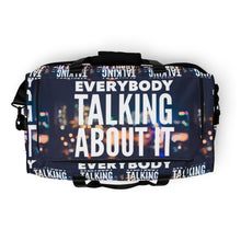 Load image into Gallery viewer, EVERYBODY TALKING Duffle bag
